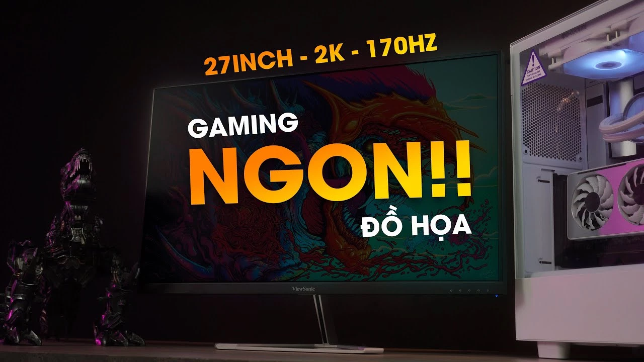 Màn Gaming hay Đồ Họa ? Cả Hai! | Viewsonic VX2780-2K- 170HZ